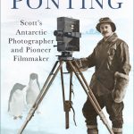 Online talk: Herbert Ponting: Scott’s Antarctic Photographer and Pioneer Filmmaker